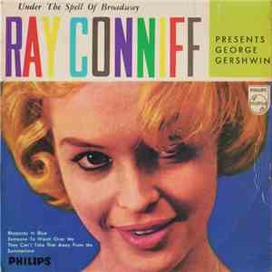 Ray Conniff Presents George Gershwin - Under The Spell Of Broadway download flac