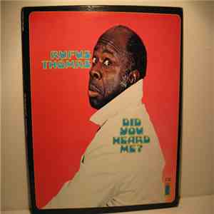 Rufus Thomas - Did You Heard Me? download flac