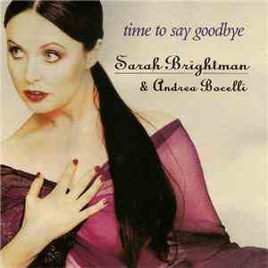 Sarah Brightman & Andrea Bocelli - Time To Say Goodbye download flac