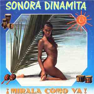 Sonora Dinamita - ¡Mirala Como Va! download flac