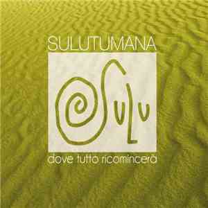 SULUTUMANa - Dove Tutto Ricomincerà download flac