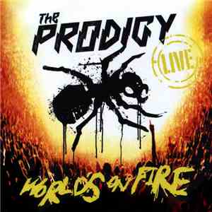 The Prodigy - Live - World's On Fire download flac
