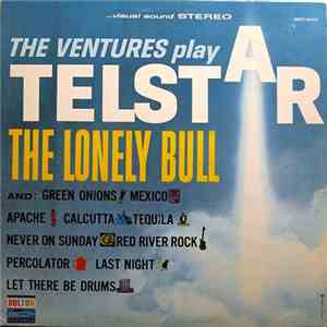 The Ventures - The Ventures Play Telstar, The Lonely Bull download flac