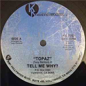 Topaz - Tell Me Why? download flac