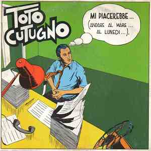 Toto Cutugno - Mi Piacerebbe... (Andare Al Mare... Al Lunedì...) download flac