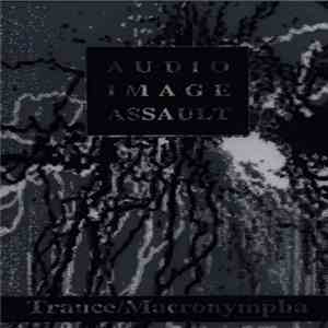 Trance / Macronympha - Audio Image Assault download flac