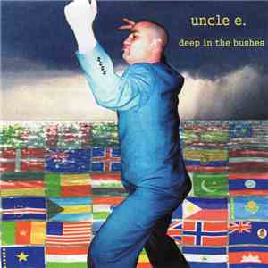 Uncle E. - Deep In The Bushes download flac