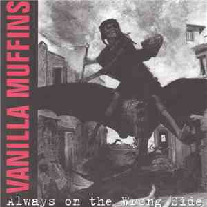 Vanilla Muffins - Always On The Wrong Side download flac