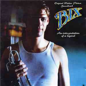 Various - Bix - An Interpretation Of A Legend O.S.T. download flac