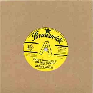 Adam's Apples - Don't Take It Out On This World / You Are The One I Love download flac