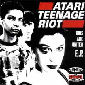 Atari Teenage Riot - Kids Are United E.P. download flac