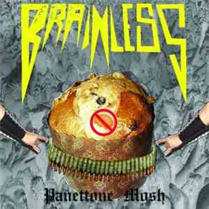 Brainless  - Panettone Mosh download flac