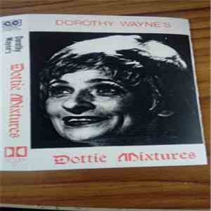 Dorothy Wayne - Dorothy Wayne's Dottie Mixtures download flac