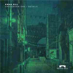 Ewan Rill - Amsterdam One / Details download flac