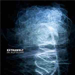 Extrawelt - In Aufruhr download flac