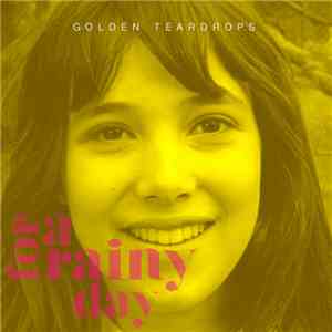 Golden Teardrops - For A Rainy Day (Single Edit) download flac