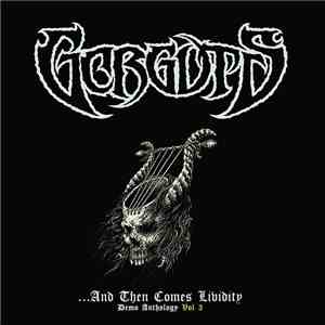 Gorguts - ...And Then Comes Lividity Vol. 3 download flac