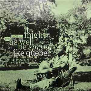 Ike Quebec - It Might As Well Be Spring download flac