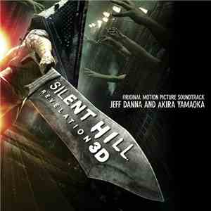 Jeff Danna And Akira Yamaoka - Silent Hill Revelation 3D (Original Motion Picture Soundtrack) download flac
