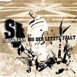 Jonesmann - Bis Der Letzte Fällt download flac