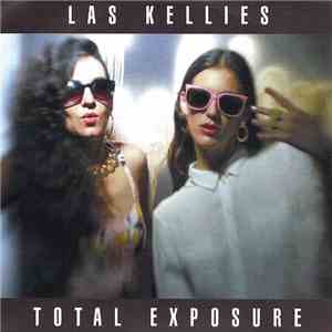 Las Kellies - Total Exposure download flac