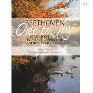 Ludwig van Beethoven, Berlin Philharmonic Orchestra, Ferenc Fricsay - Ode To Joy Symphony No. 9, Egmont Overure, Leonore Overture No. 3 download flac