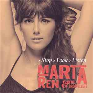 Marta Ren & The Groovelvets - Stop Look Listen download flac
