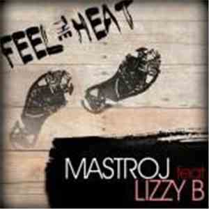 Mastro J Feat. Lizzy B - Feel The Heat download flac