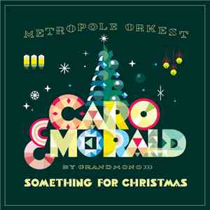 Metropole Orkest, Caro Emerald - Something For Christmas download flac