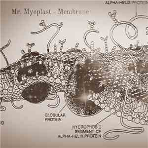Mr. Myoplast - Membrane download flac