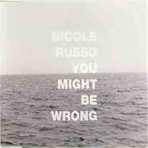 Nicole - You Might Be Wrong download flac