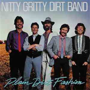 Nitty Gritty Dirt Band - Plain Dirt Fashion download flac