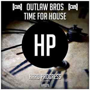 Outlaw Bros - Time For House download flac