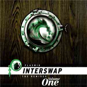 Plasmik - Interswap The Remixes - Volume One download flac