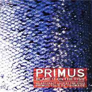 Primus - Blame It On The Fish download flac