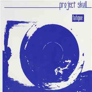 Project Skull - Fatigué download flac