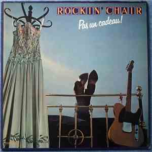Rockin' Chair - Pas Un Cadeau ! FLAC album