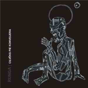 Runga  - Cilvēks Pie Konveijera download flac
