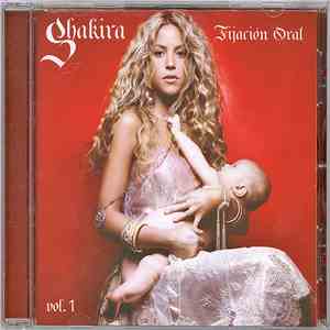 Shakira - Fijación Oral Vol.1 download flac