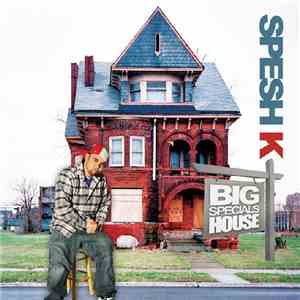 Spesh K - Big Special's House LP download flac