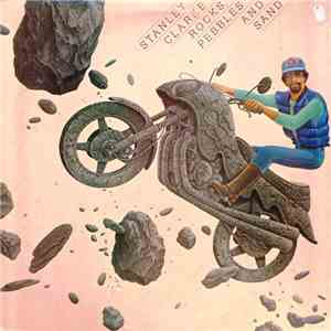 Stanley Clarke - Rocks, Pebbles And Sand download flac