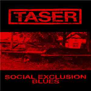 Taser  - Social Exclusion Blues download flac