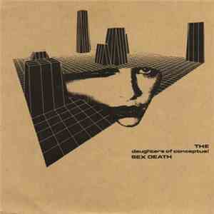 The Daughters Of Conceptual Sex Death - The Daughters Of Conceptual Sex Death download flac