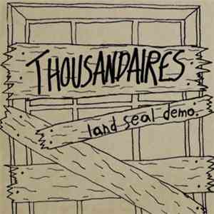 Thousandaires - Land Seal Demo download flac