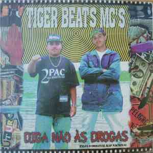 Tiger Beats Mc's - Diga Não Às Drogas download flac