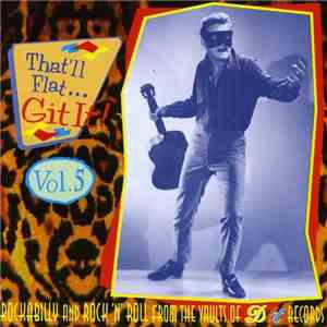 Various - That'll Flat ... Git It! Vol. 5: Rockabilly From The Vaults Of Dot Records download flac