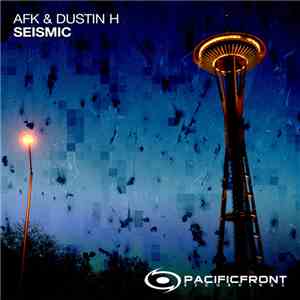 AFK & Dustin H - Seismic download flac