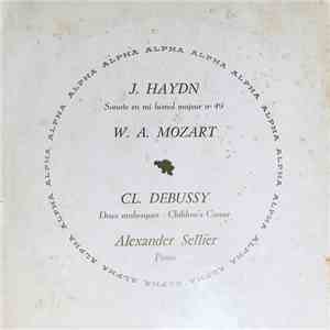 Alexander Sellier - J. Haydn, W. A. Mozart, Cl. Debussy - Alexander Sellier - Piano download flac