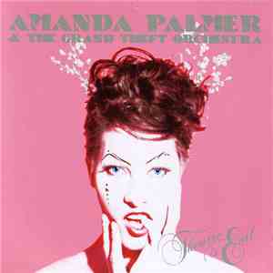 Amanda Palmer & The Grand Theft Orchestra - Theatre Is Evil download flac
