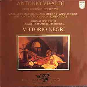 Antonio Vivaldi - Margaret Marshall • Ann Murray • Anne Collins • Anthony Rolfe Johnson • Robert Holl, John Alldis Choir • English Chamber Orchestra, Vittorio Negri - Dixit Dominus • Beatus Vir download flac